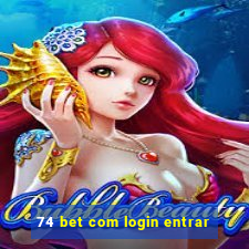 74 bet com login entrar